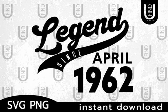 Vintage 1962, Legend Since April 1962
