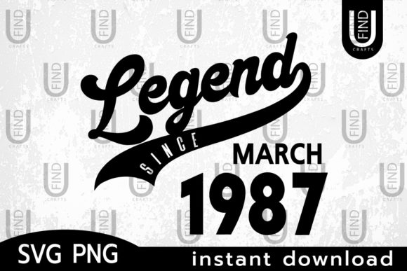 Vintage 1987, Legend Since March 1987